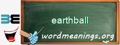 WordMeaning blackboard for earthball